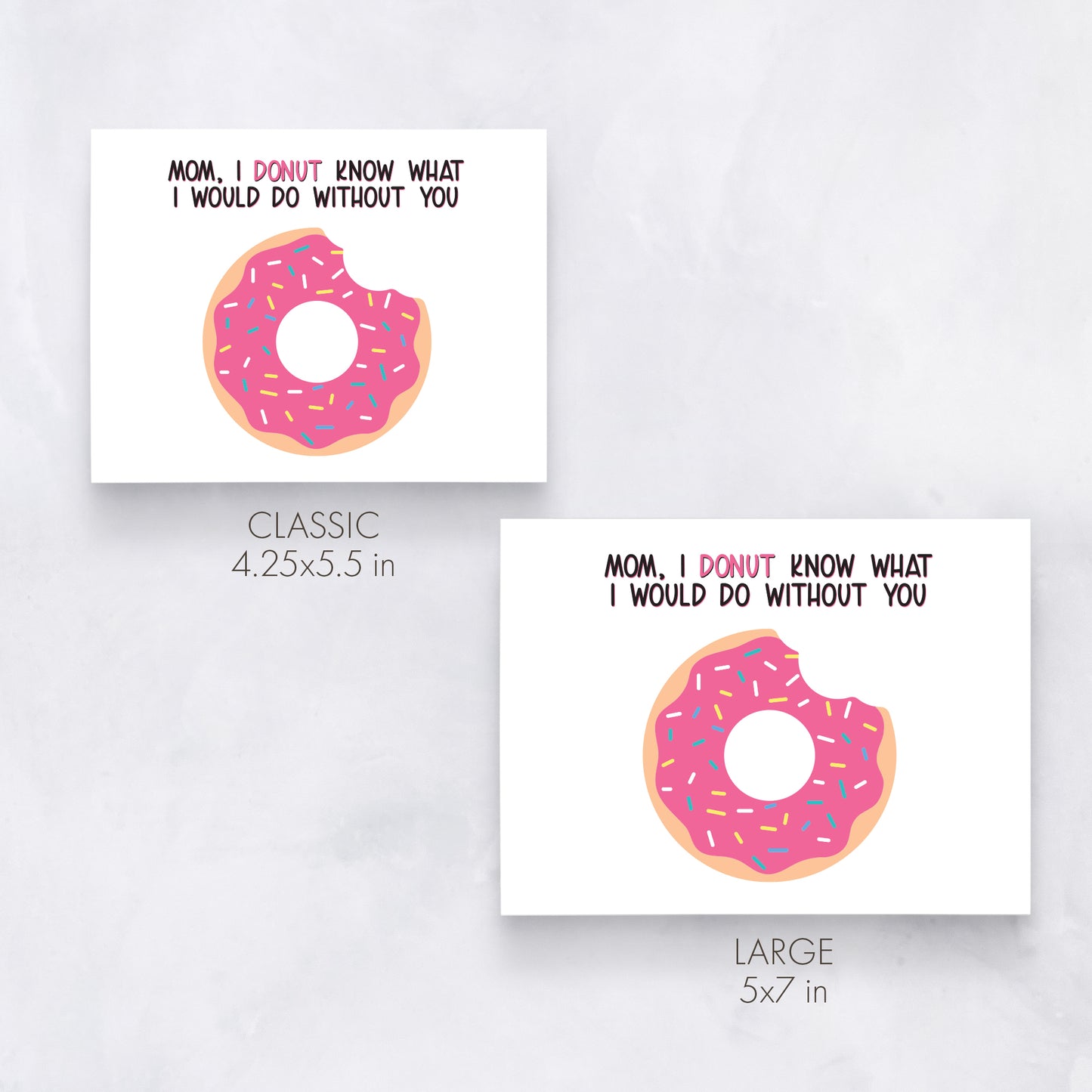 Mom I Donut Know What I’d Do Without You | Funny Mother’s Day Card