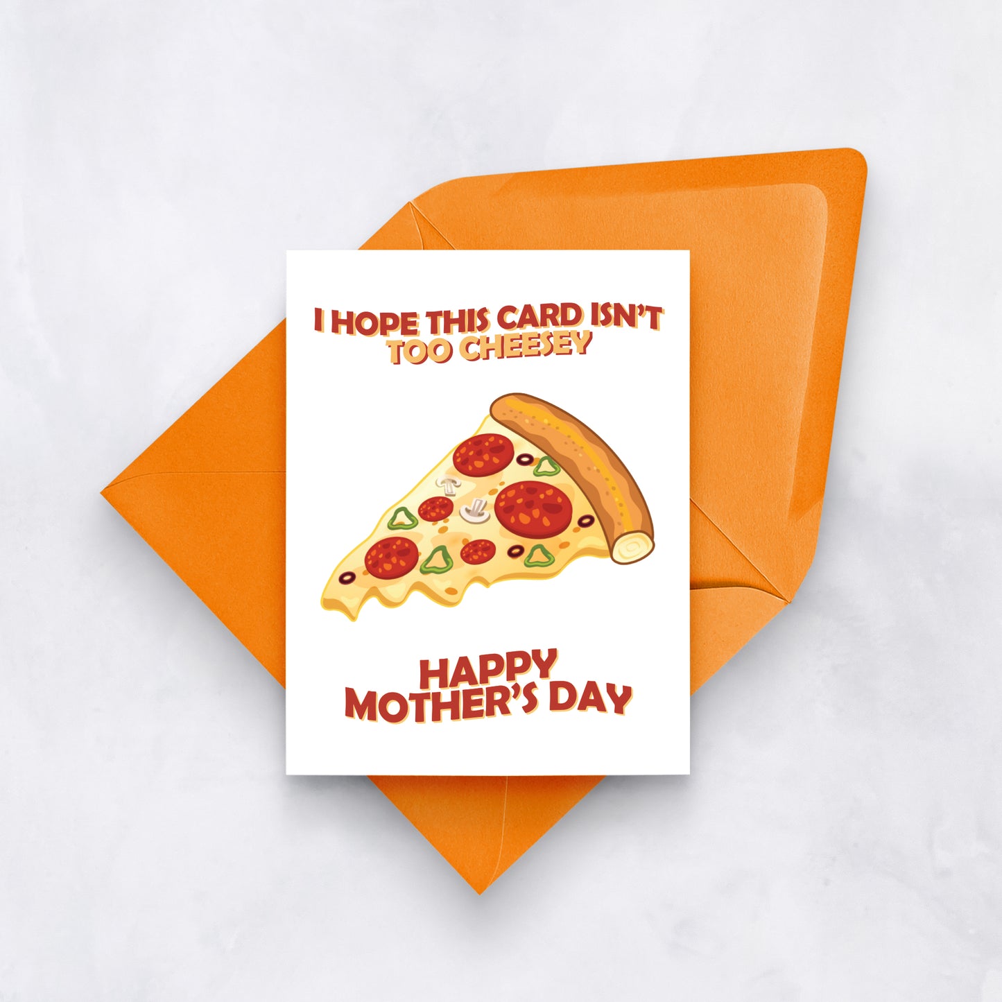 I Hope This Card Isn’t Too Cheesy | Funny Pizza Mother’s Day Card
