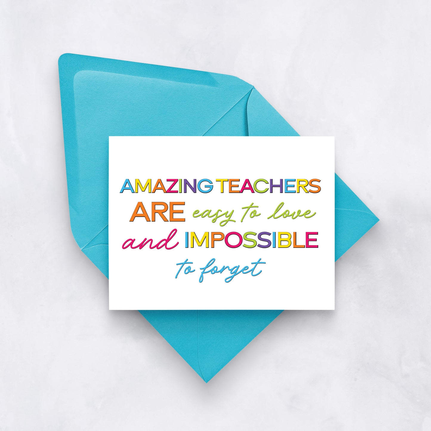Amazing Teachers Are Easy to Love | Teacher Appreciation Card
