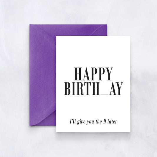 Give You the D Birthday Card