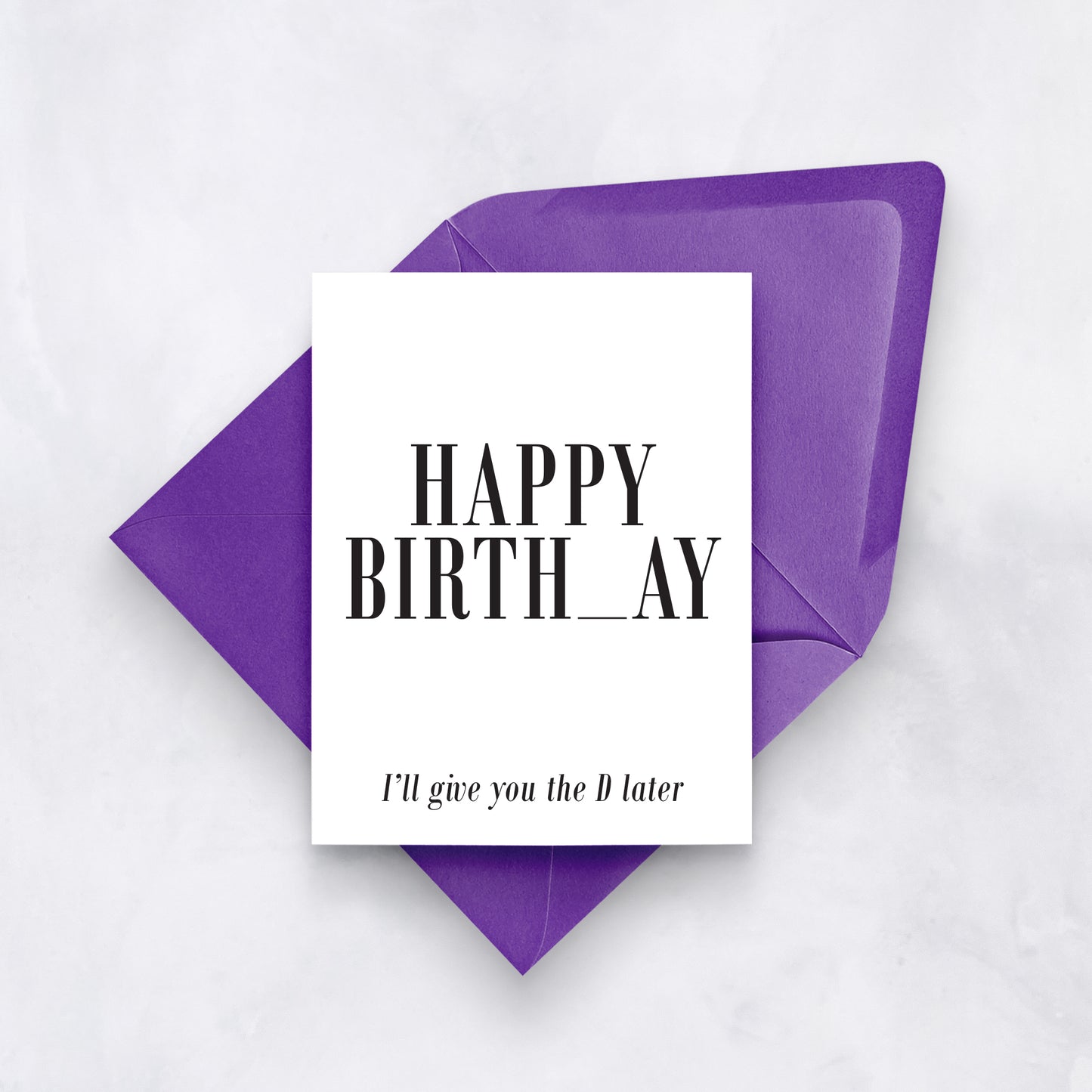 Give You the D Birthday Card