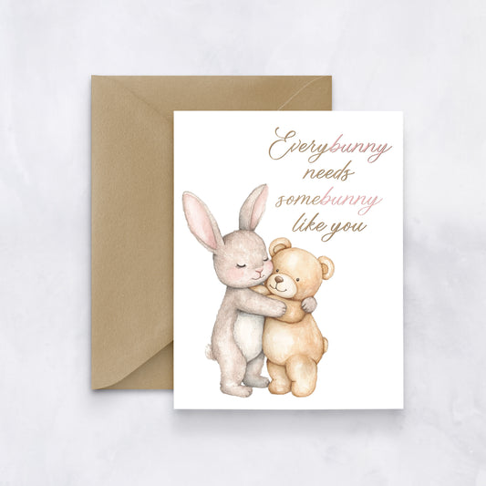 Everybunny Needs Somebunny Card