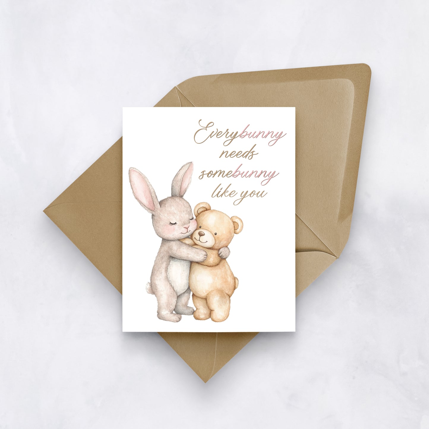 Everybunny Needs Somebunny Card