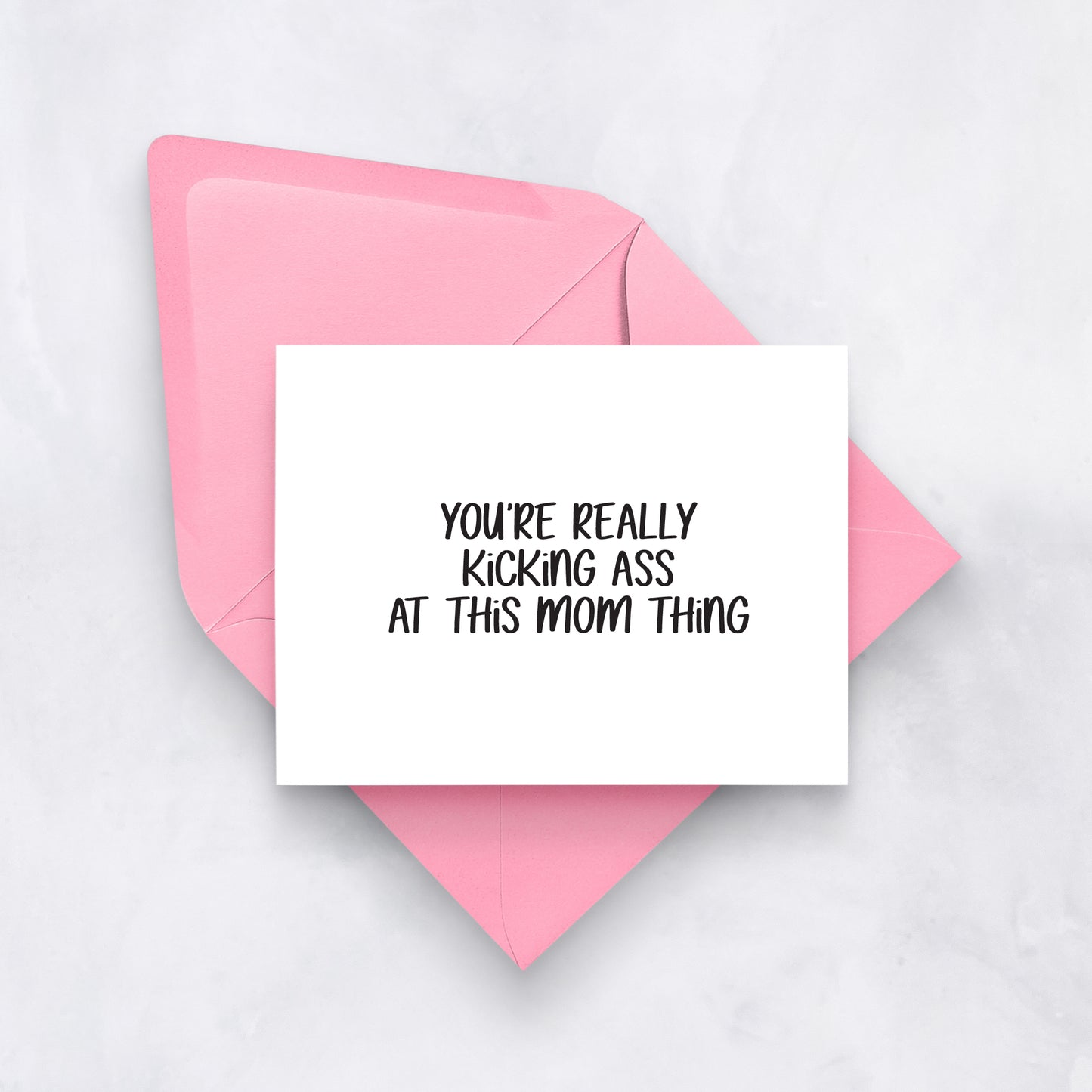 You’re Really Kicking Ass at This Mom Thing | Encouragement Mother’s Day Card