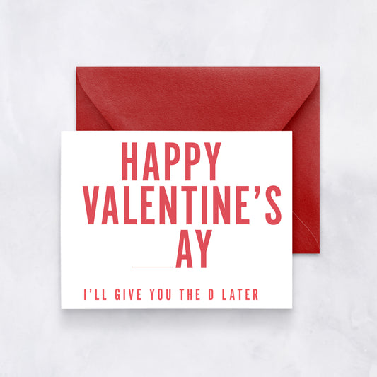 White card with red text reading “Happy Valentine’s _ay – I’ll give you the D later,” paired with a red envelope.